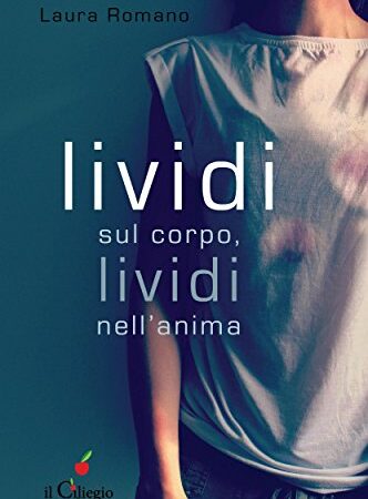 Lividi sul corpo, lividi nell’anima